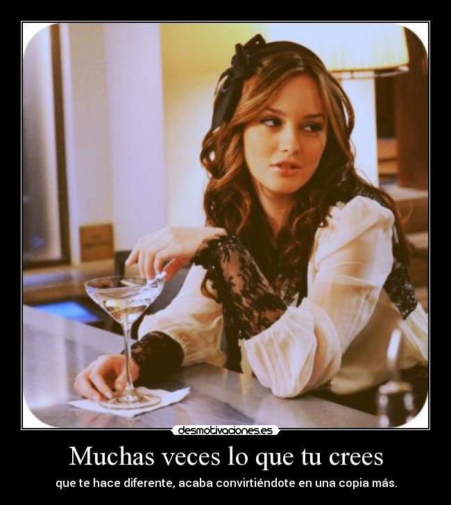 Muchas veces lo que tu crees -