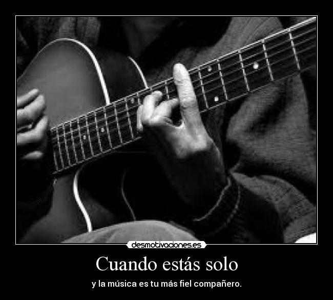Cuando estás solo -