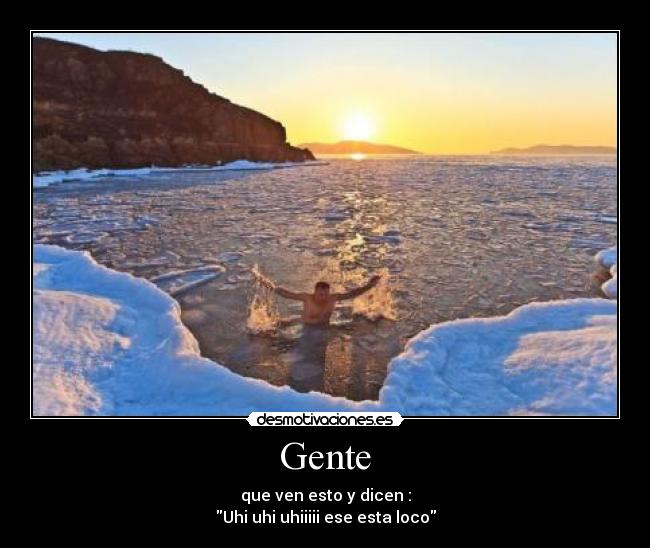 Gente - que ven esto y dicen :
Uhi uhi uhiiiii ese esta loco