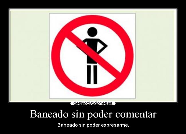 carteles baneado por cara desmotivaciones