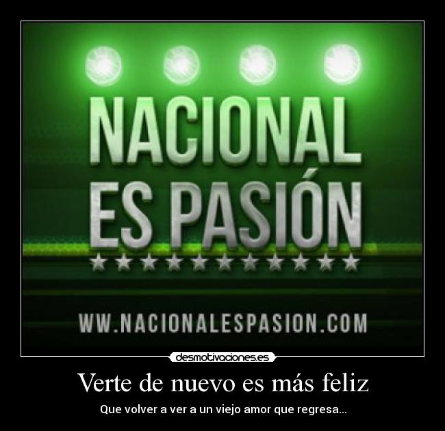 Verte de nuevo es más feliz - Que volver a ver a un viejo amor que regresa...