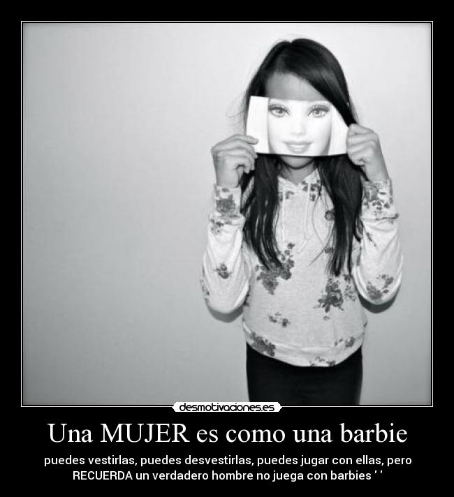 Una MUJER es como una barbie -