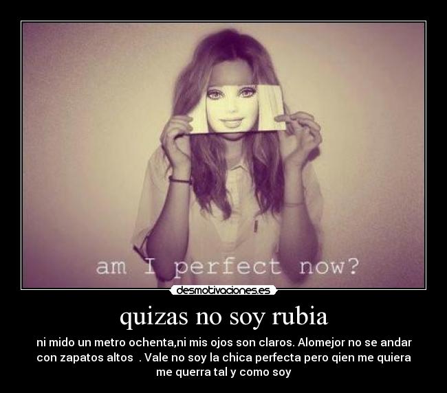 quizas no soy rubia -