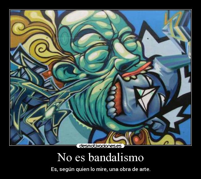 No es bandalismo -