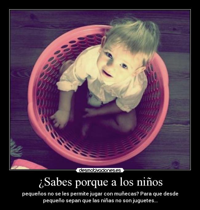 ¿Sabes porque a los niños - 