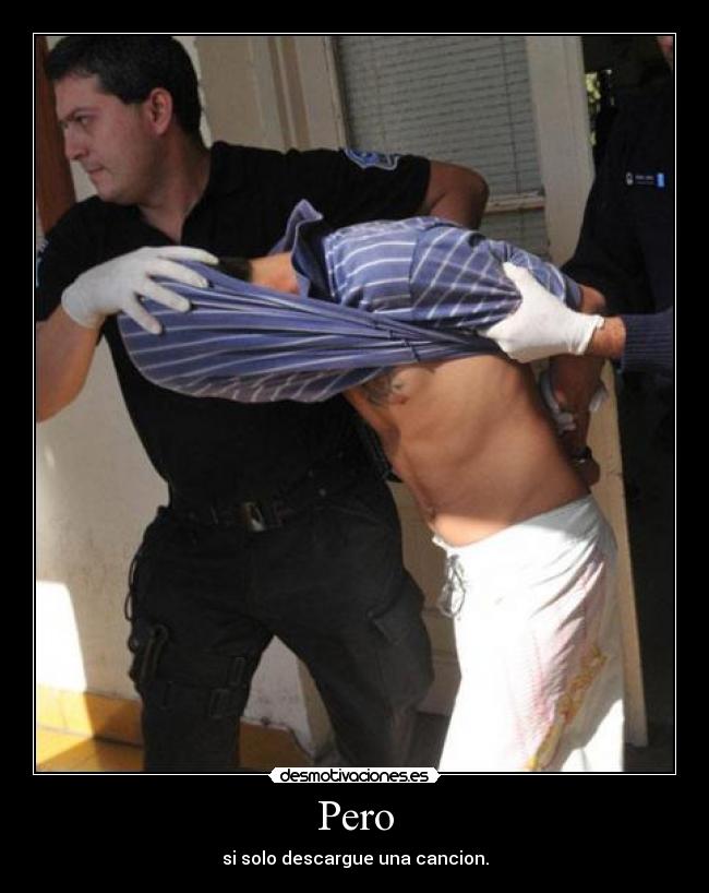 Pero - si solo descargue una cancion.