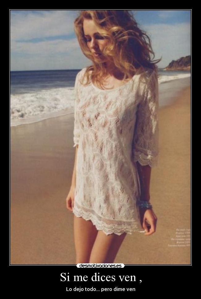 Si me dices ven , - Lo dejo todo... pero dime ven