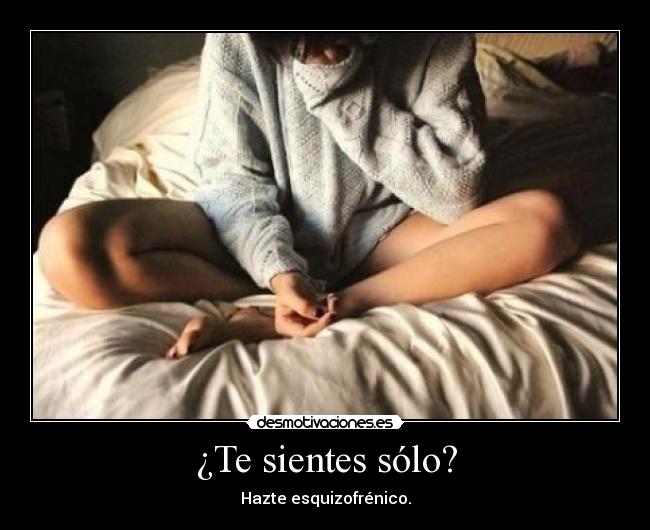 ¿Te sientes sólo? -