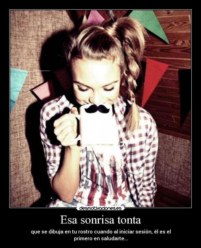 Esa sonrisa tonta - 