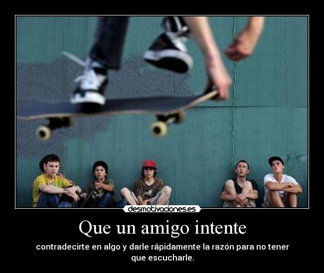 Que un amigo intente -