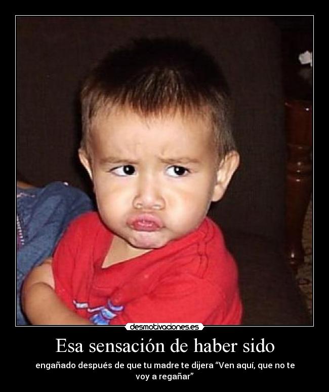 Esa sensación de haber sido -