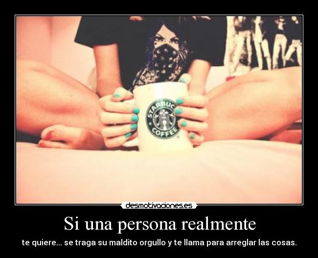 Si una persona realmente - 