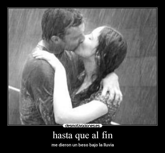 hasta que al fin -