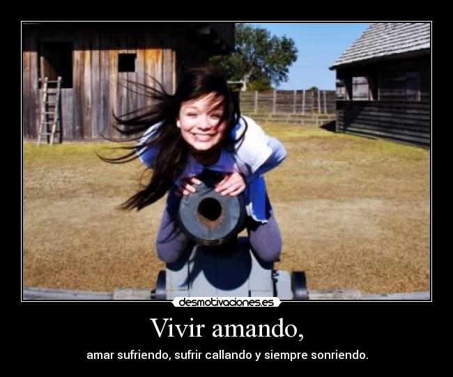 Vivir amando, -