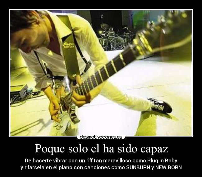 Poque solo el ha sido capaz -