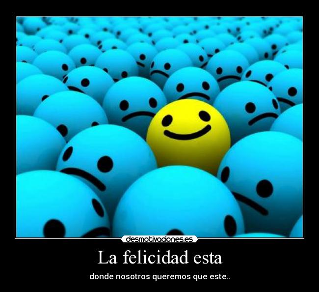 carteles felicidad felicidad desmotivaciones