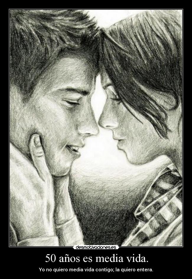 50 años es media vida. -