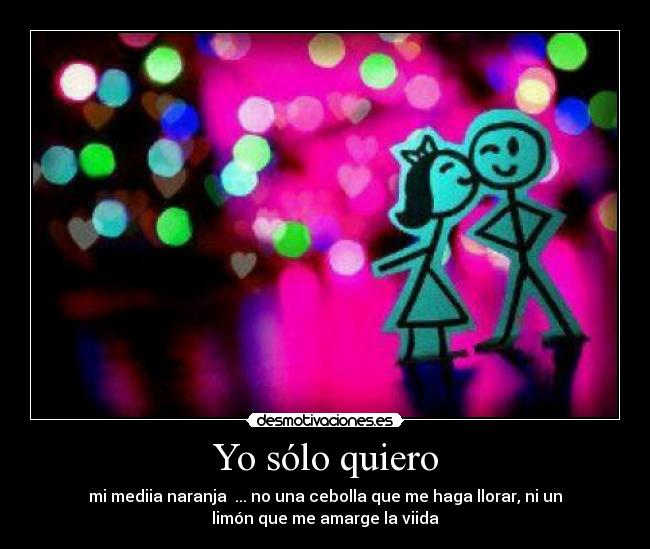 carteles solo quiero desmotivaciones