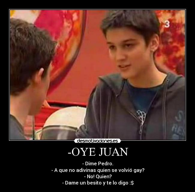-OYE JUAN - 