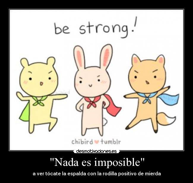 Nada es imposible -