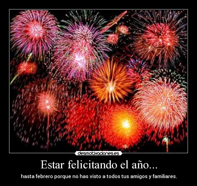 Estar felicitando el año... - 