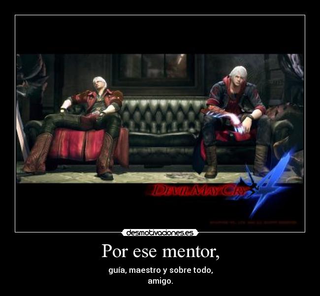 Por ese mentor, - guía, maestro y sobre todo,
amigo.