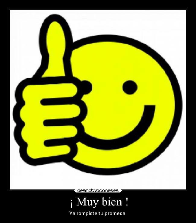 ¡ Muy bien ! -