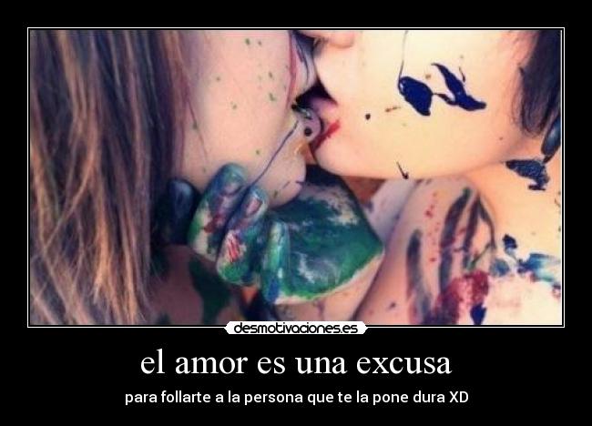 el amor es una excusa -