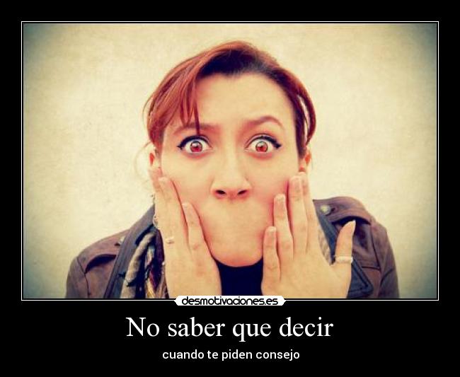 No saber que decir -