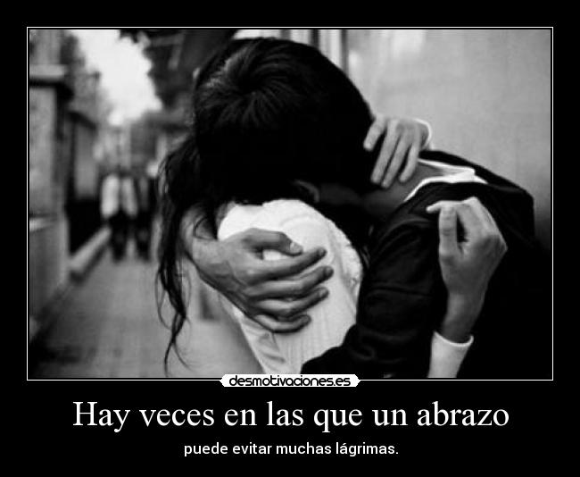 Hay veces en las que un abrazo -