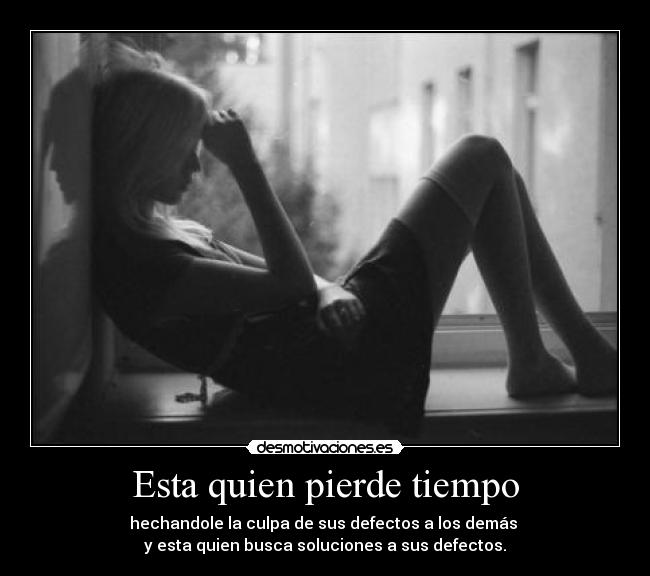 Esta quien pierde tiempo -