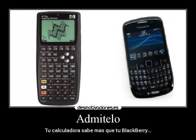 Admitelo - Tu calculadora sabe mas que tu BlackBerry...