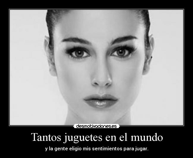 Tantos juguetes en el mundo -