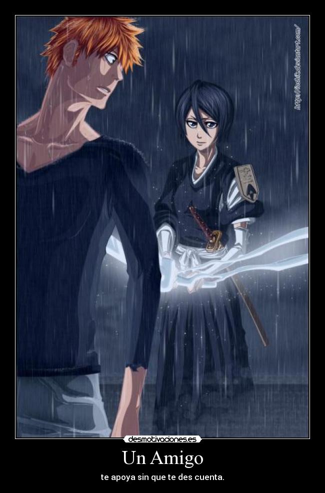 Un Amigo - te apoya sin que te des cuenta.