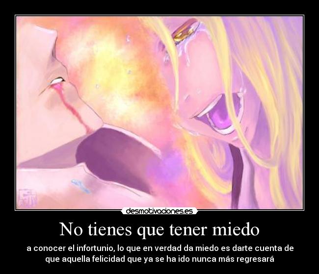 No tienes que tener miedo -