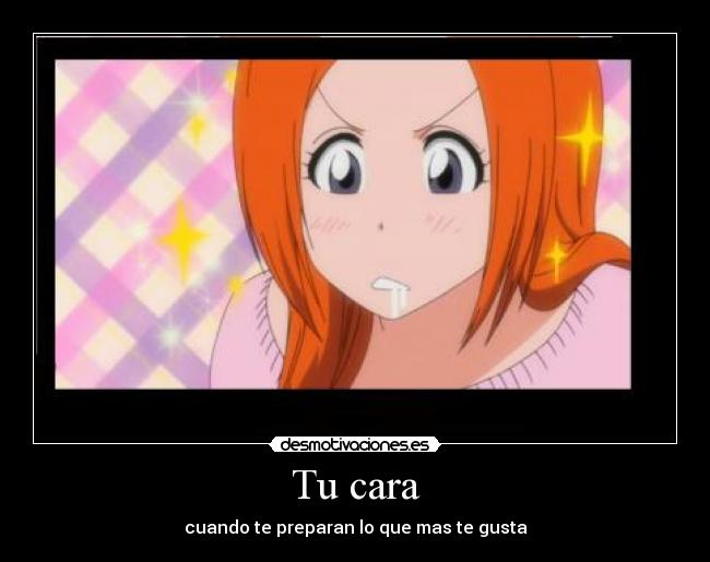 Tu cara - cuando te preparan lo que mas te gusta