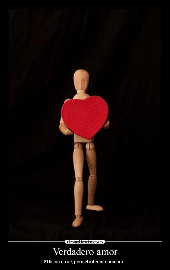 Verdadero amor - El físico atrae, pero el interior enamora...