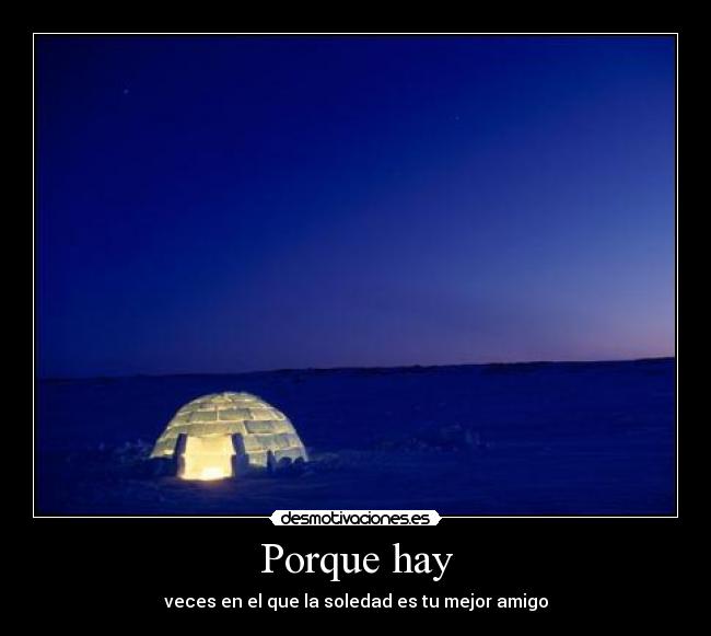 Porque hay -