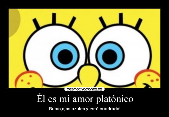 Él es mi amor platónico -