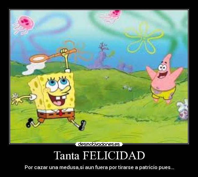 carteles felicidad bob esponja desmotivaciones