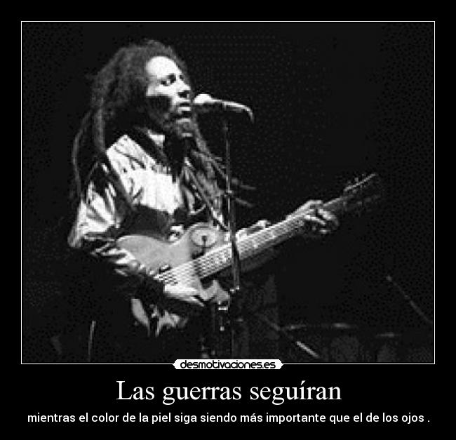 Las guerras seguíran -