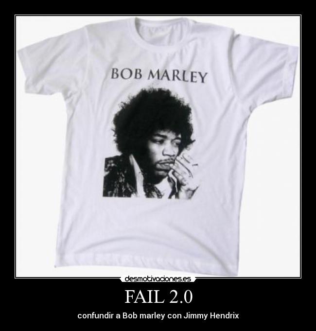FAIL 2.0 - confundir a Bob marley con Jimmy Hendrix