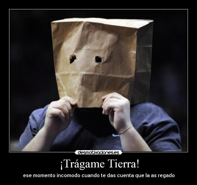 carteles tragame tierra desmotivaciones