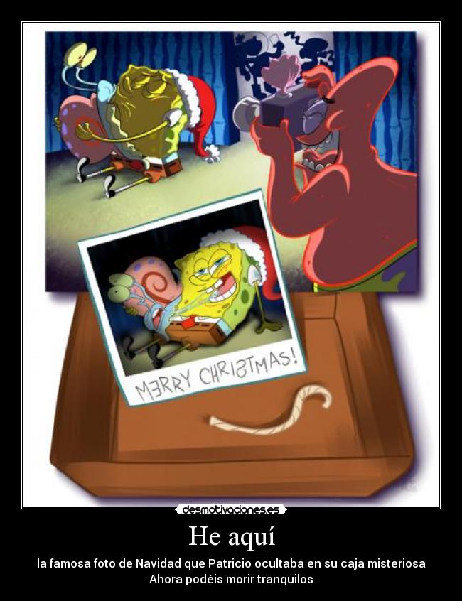 He aquí - la famosa foto de Navidad que Patricio ocultaba en su caja misteriosa
Ahora podéis morir tranquilos