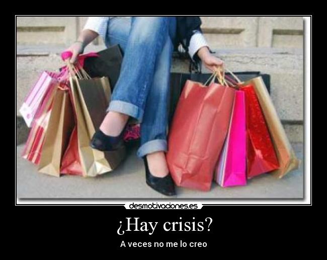 ¿Hay crisis? -