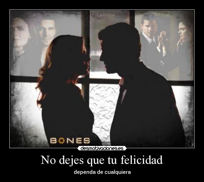 carteles felicidad bones temperanse brennan doctora foto sexo desmotivaciones drogas sofiaralde desmotivaciones