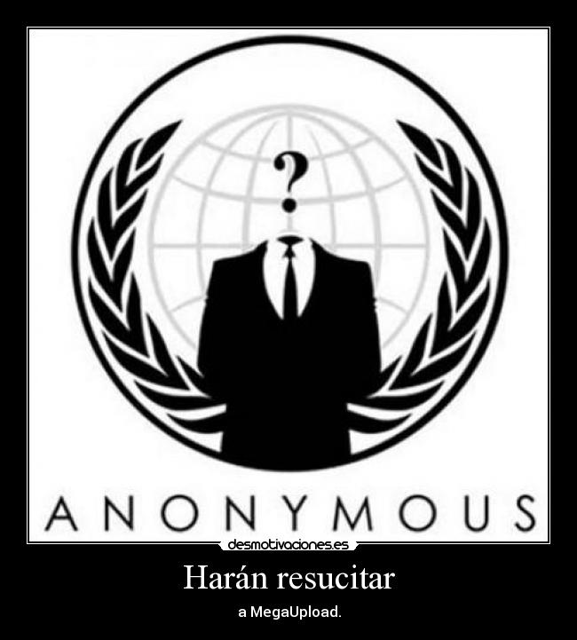 Harán resucitar - a MegaUpload.