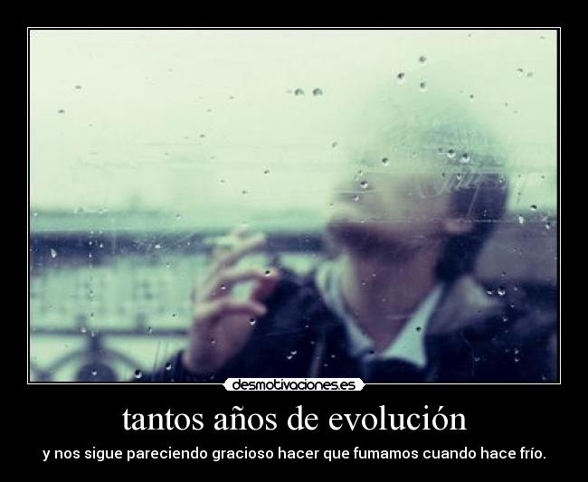tantos años de evolución - 