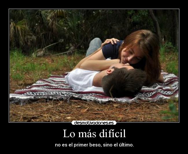 Lo más difícil -