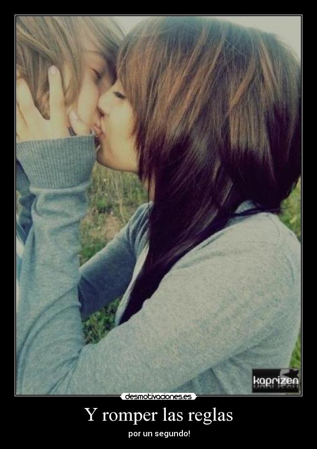 Y romper las reglas - por un segundo!